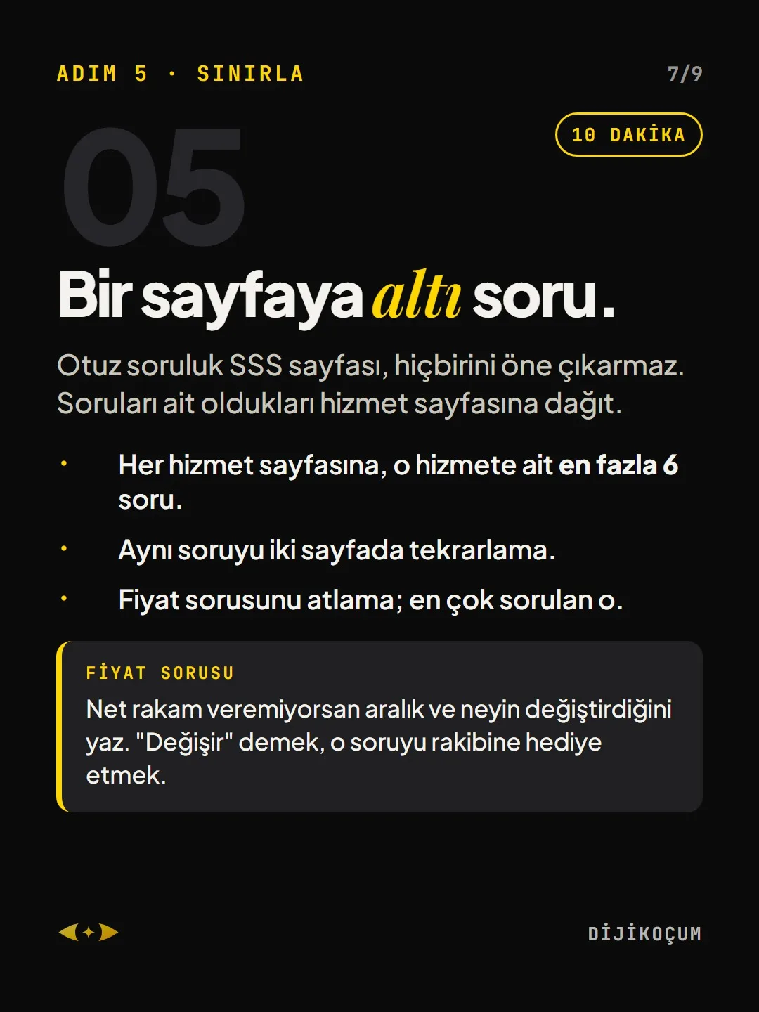 Adım 5 · Sınırla: Bir sayfaya altı soru.