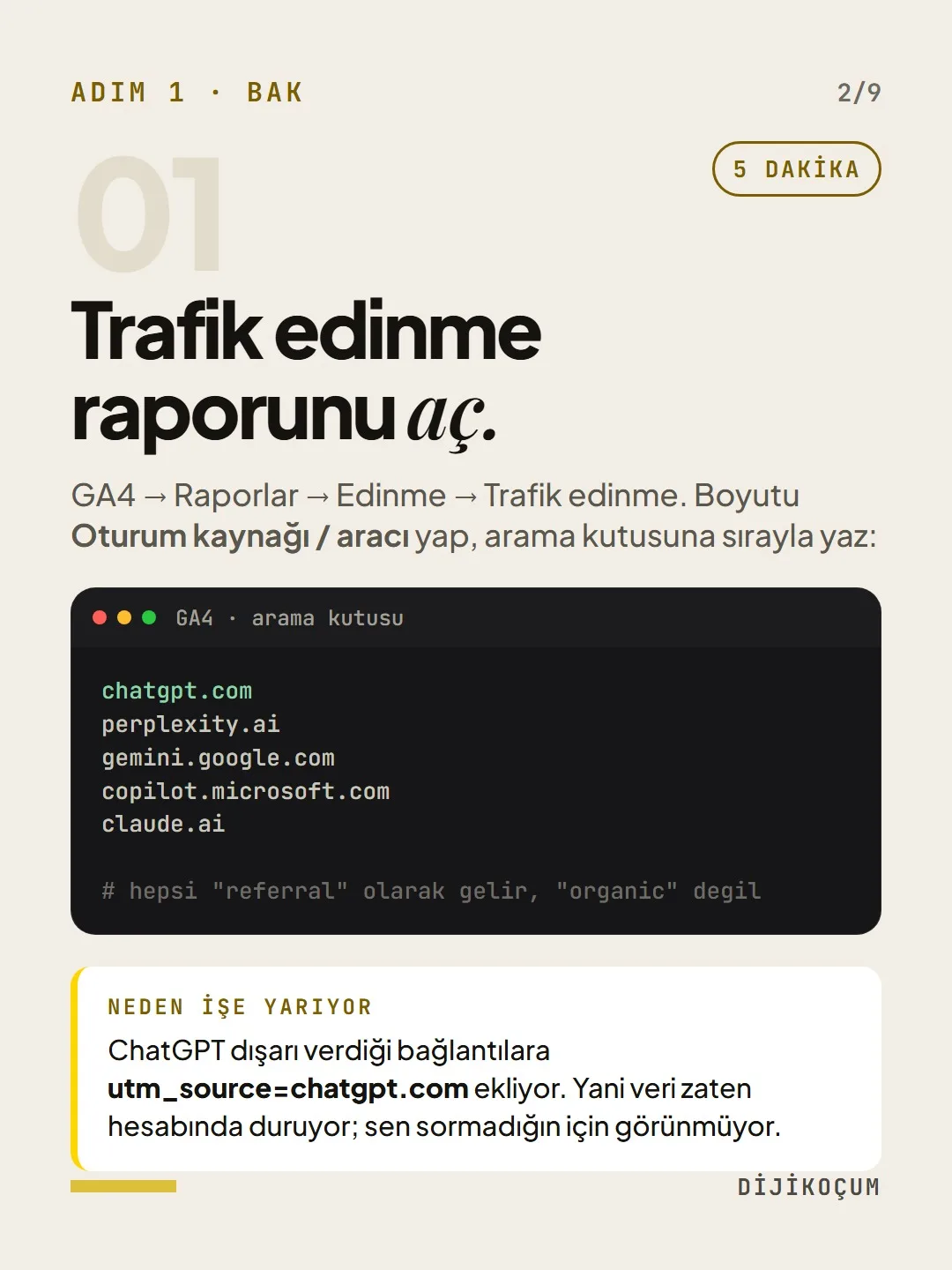 Adım 1 · Bak: Trafik edinme raporunu aç.
