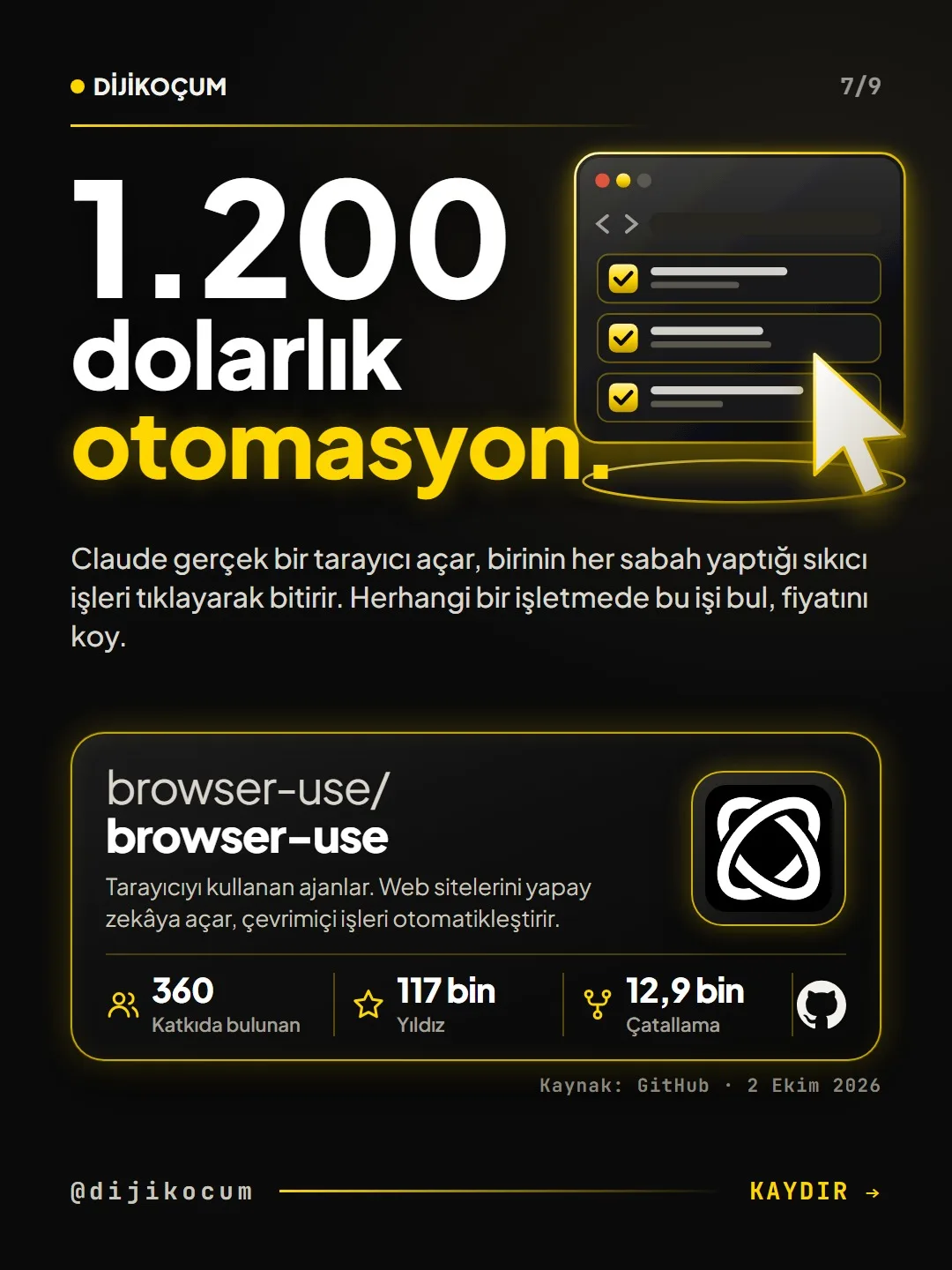 browser-use deposu kartı: gerçek bir tarayıcı açıp her sabah yapılan sıkıcı işleri tıklayarak bitiren ajan. GitHub'da 117 bin yıldız.
