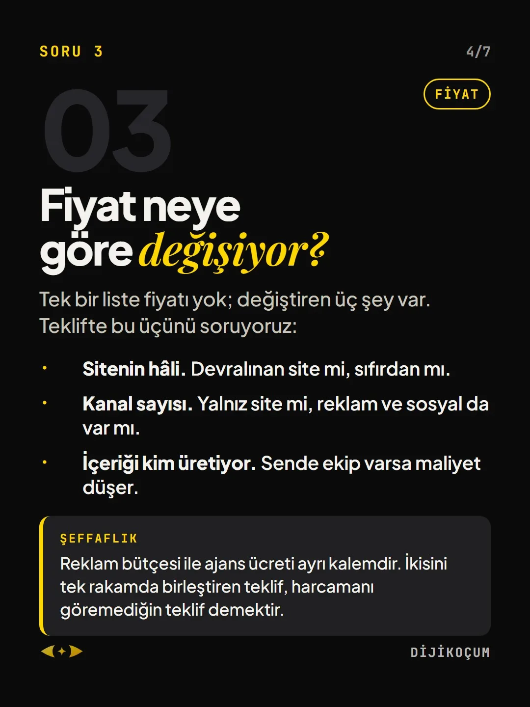 Soru 3: Fiyat neye göre değişiyor?