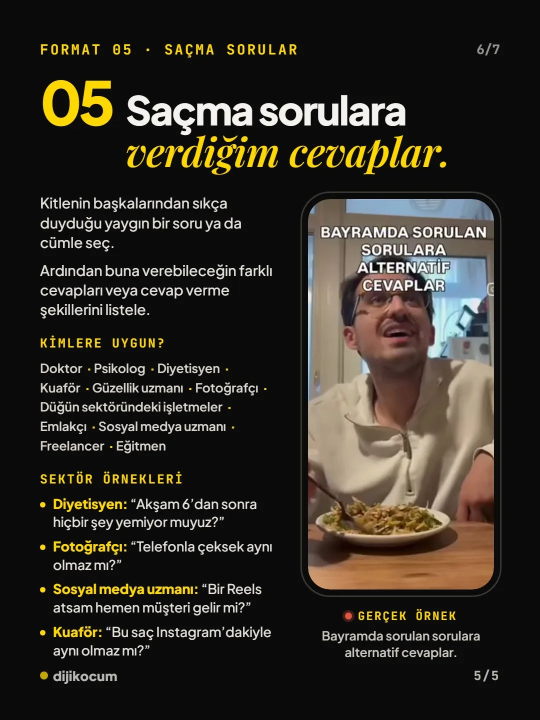 Format 05, saçma sorulara verdiğim cevaplar: kitlenin sık duyduğu bir soruya farklı cevaplar; diyetisyen, fotoğrafçı, sosyal medya uzmanı ve kuaför örnekleri. Video sayfasından kare.