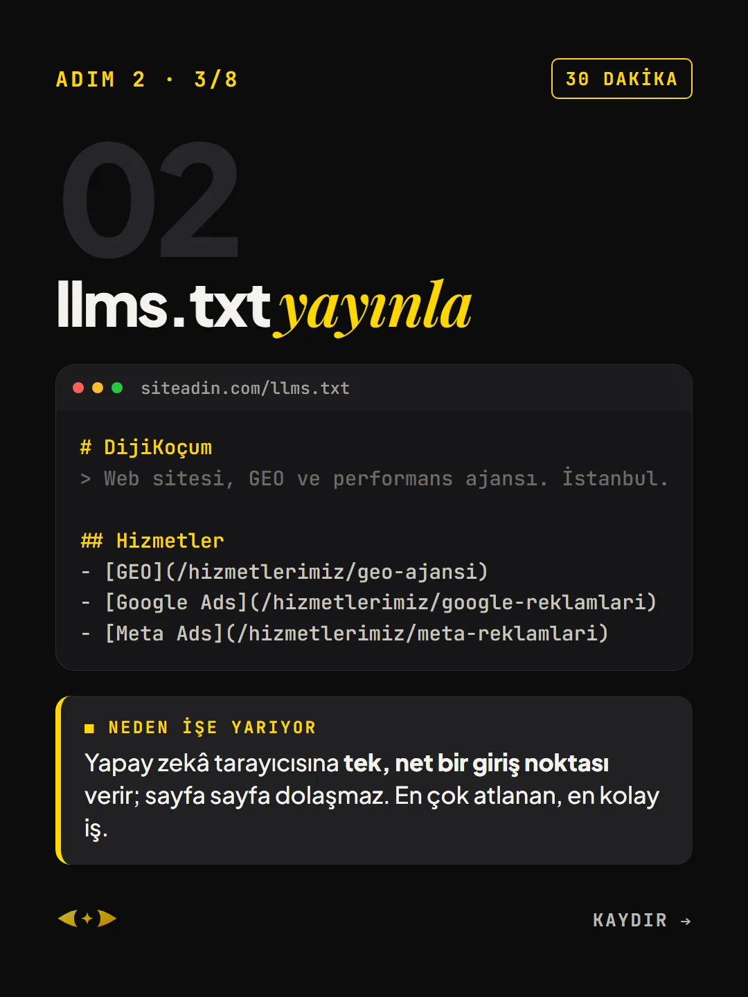 Adım 2, 30 dakika: llms.txt yayınla. Markayı ve hizmet sayfalarını listeleyen örnek dosya.