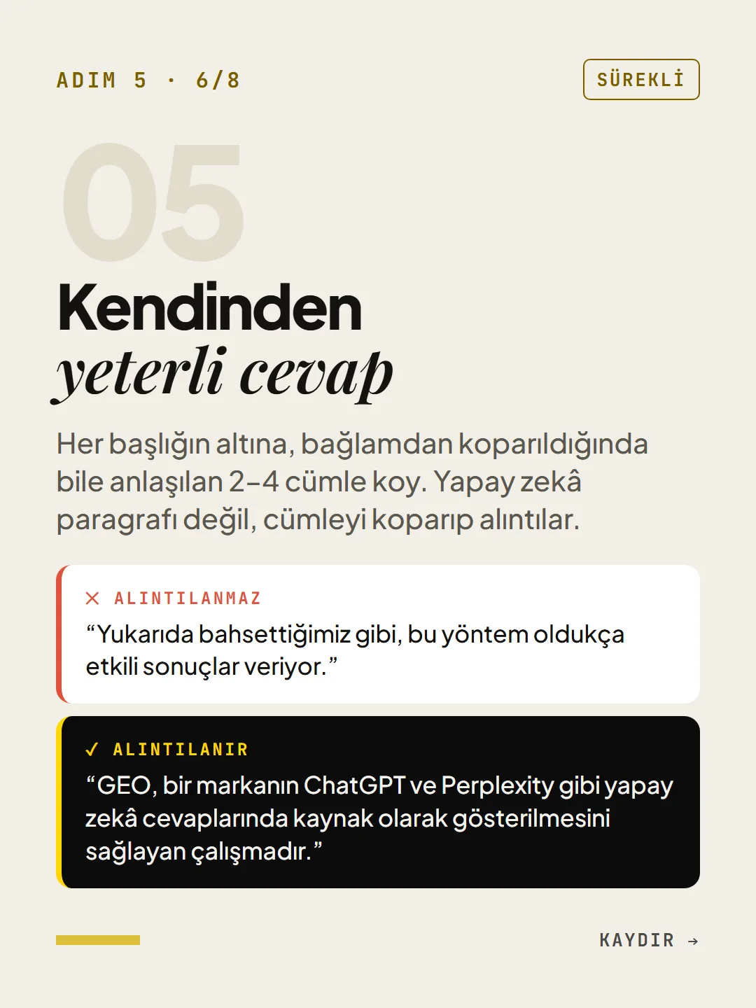 Adım 5, sürekli: kendinden yeterli cevap. Alıntılanmayan ve alıntılanan cümle örneği.