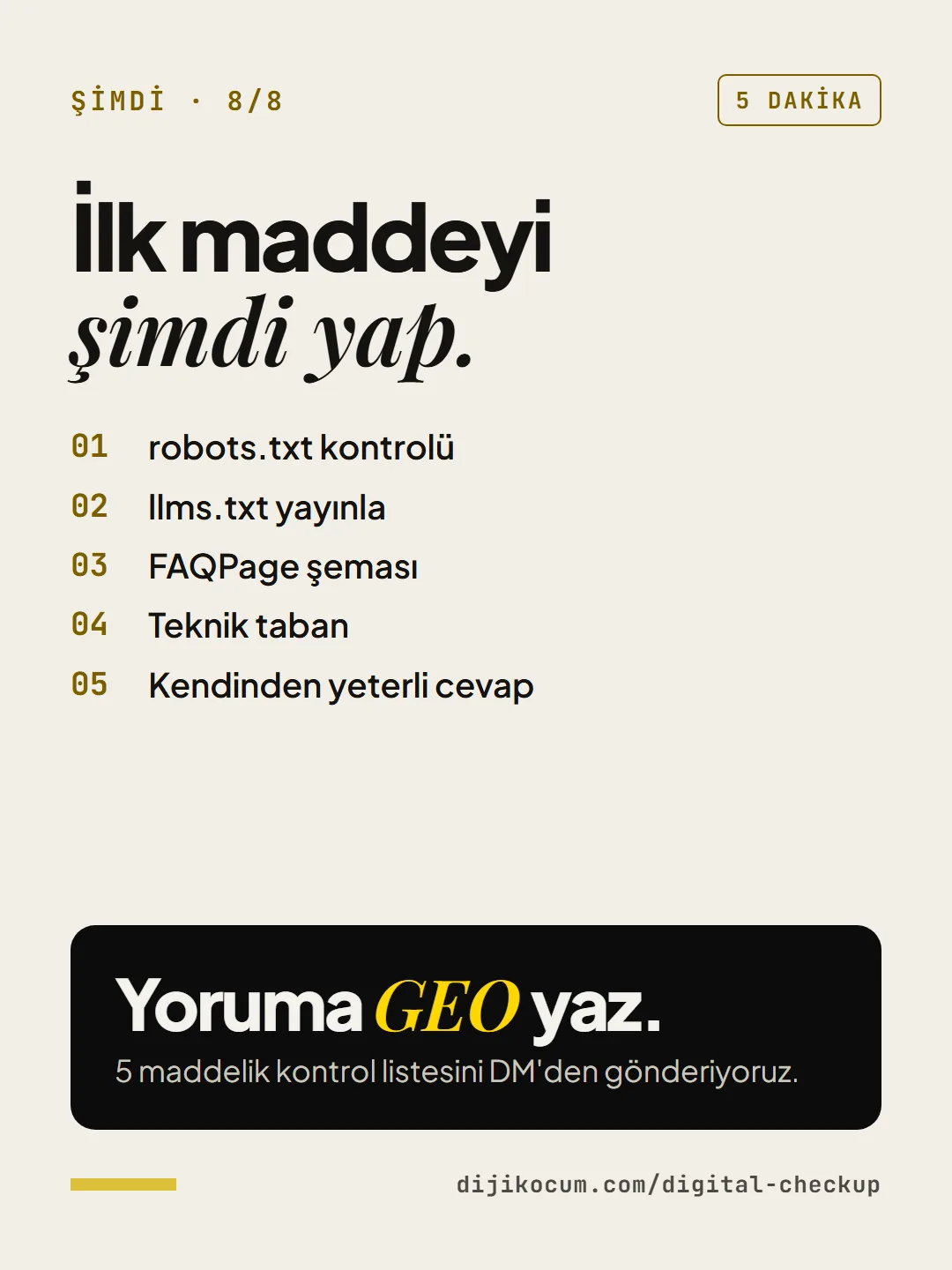 Özet: 5 maddelik liste ve yoruma GEO yaz çağrısı.