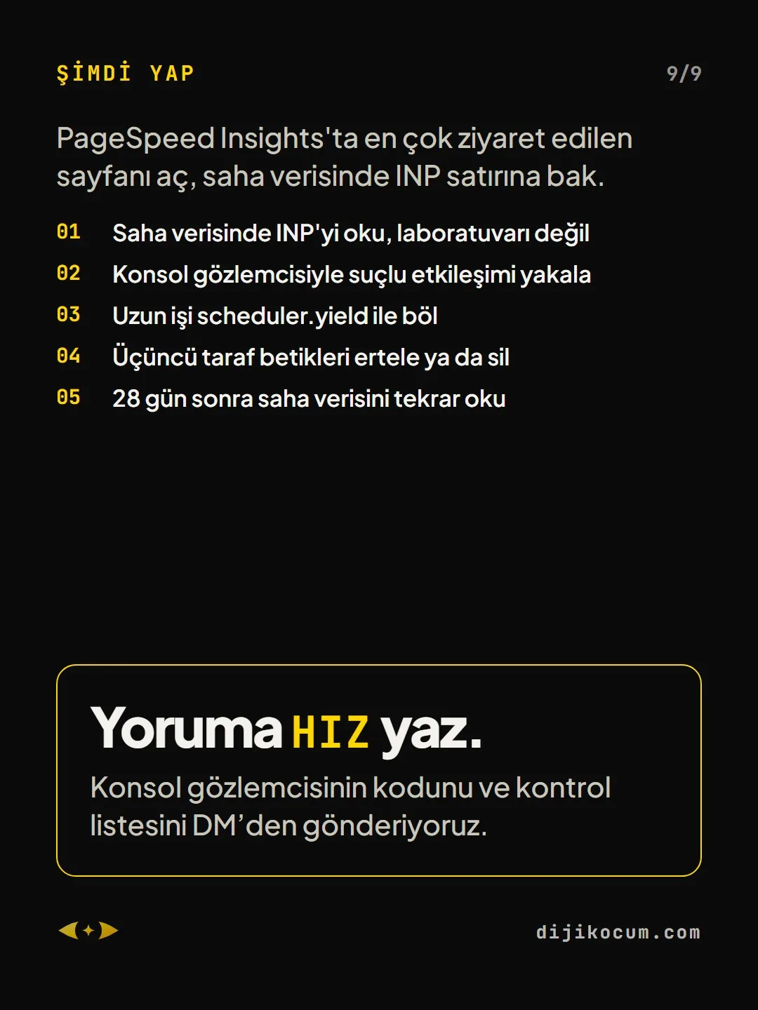 Kapanış: Yoruma HIZ yaz. Konsol gözlemcisinin kodunu ve kontrol listesini DM’den gönderiyoruz.