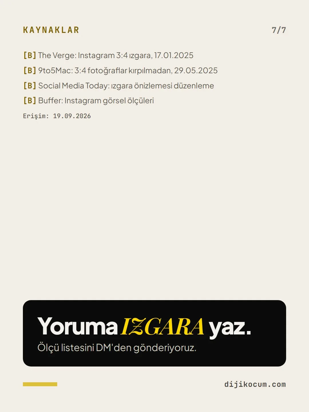 Kaynaklar: Yoruma IZGARA yaz.