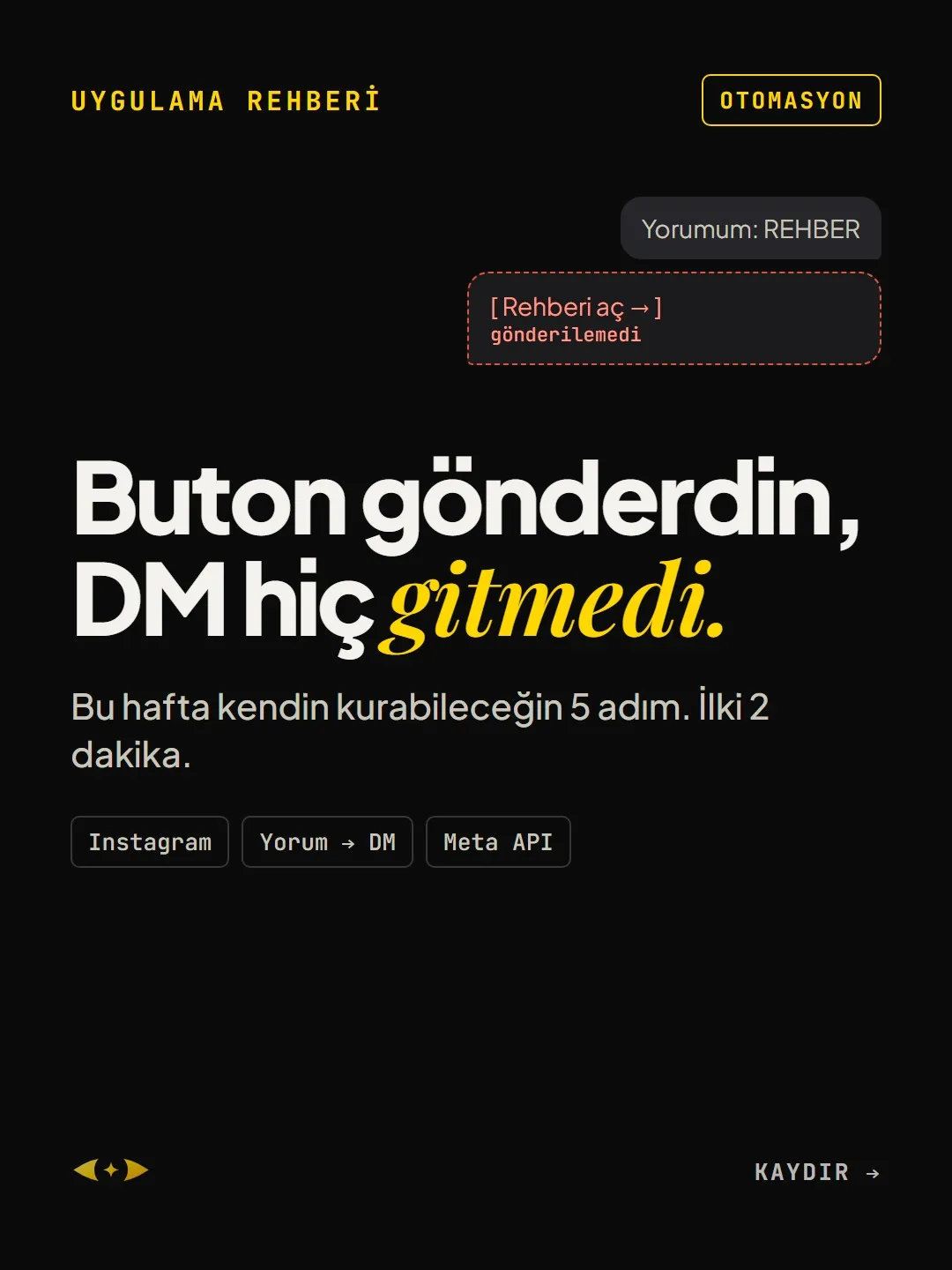Kapak · Uygulama Rehberi: Buton gönderdin, DM hiç gitmedi.