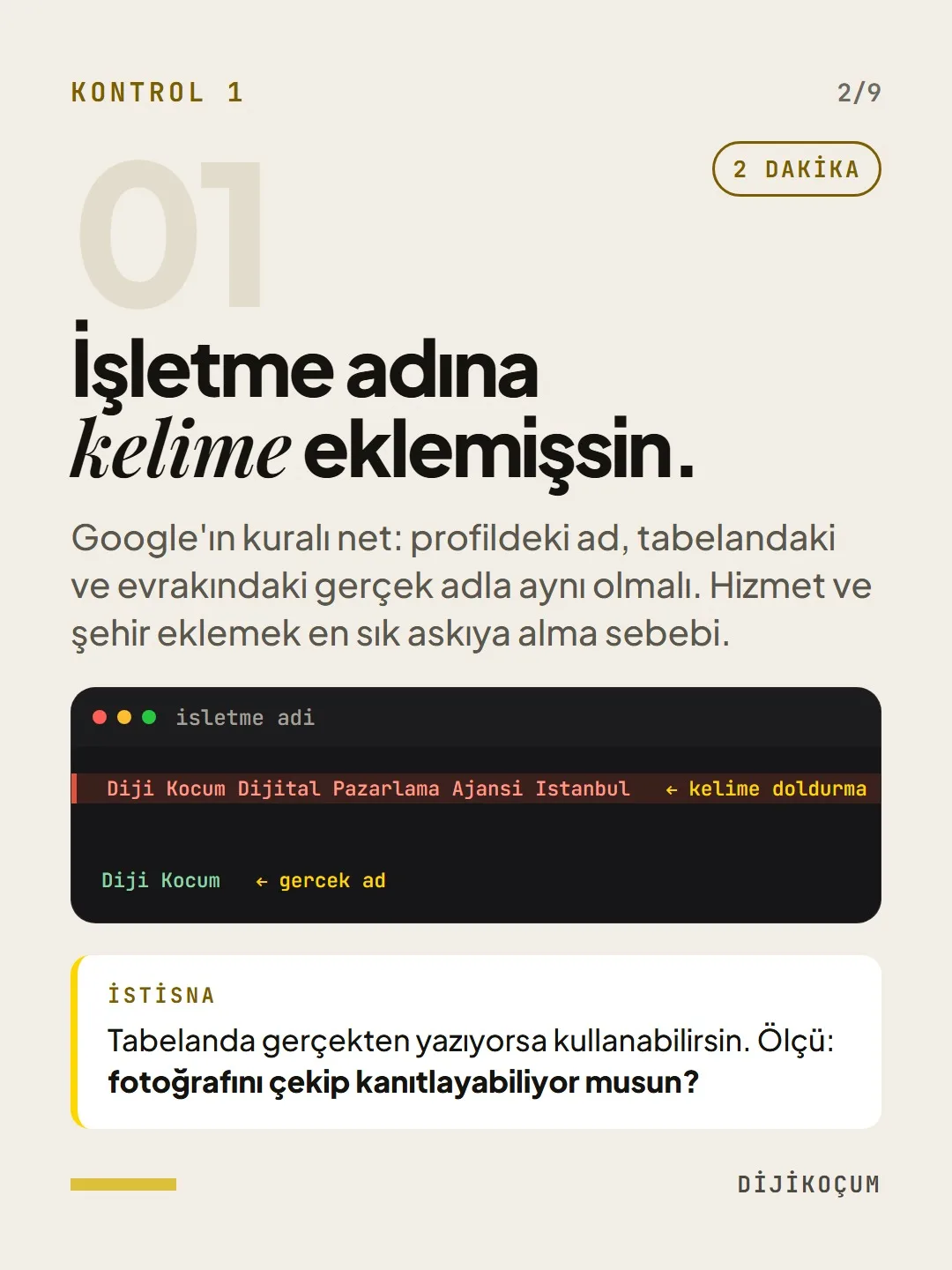 Kontrol 1: İşletme adına kelime eklemişsin.