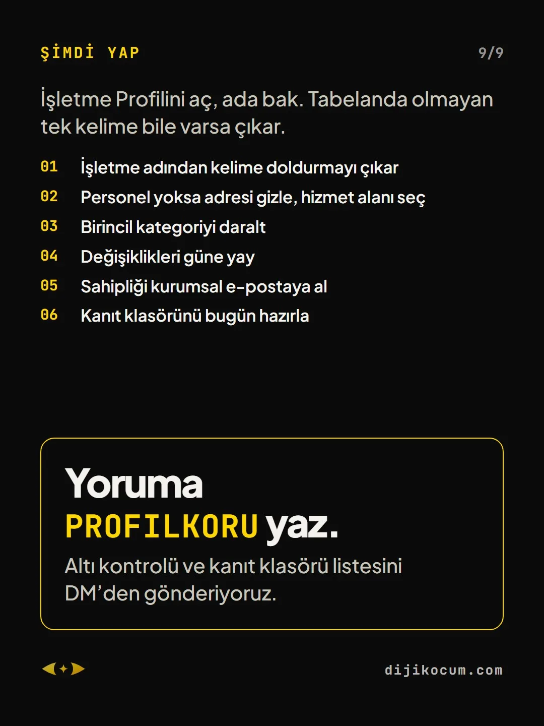 Kapanış: Yoruma PROFILKORU yaz. Altı kontrolü ve kanıt klasörü listesini DM’den gönderiyoruz.
