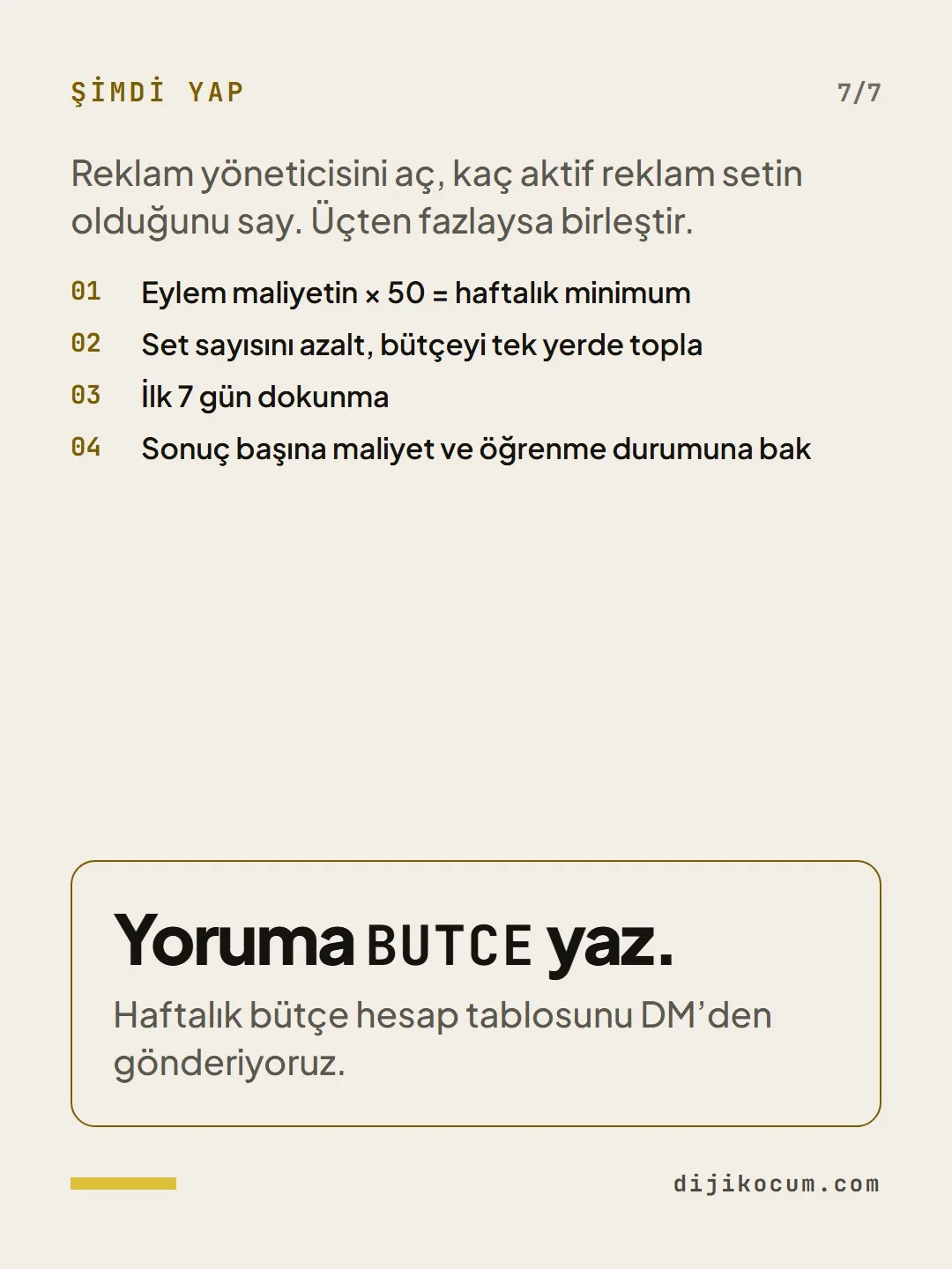Kapanış: Yoruma BUTCE yaz. Haftalık bütçe hesap tablosunu DM’den gönderiyoruz.