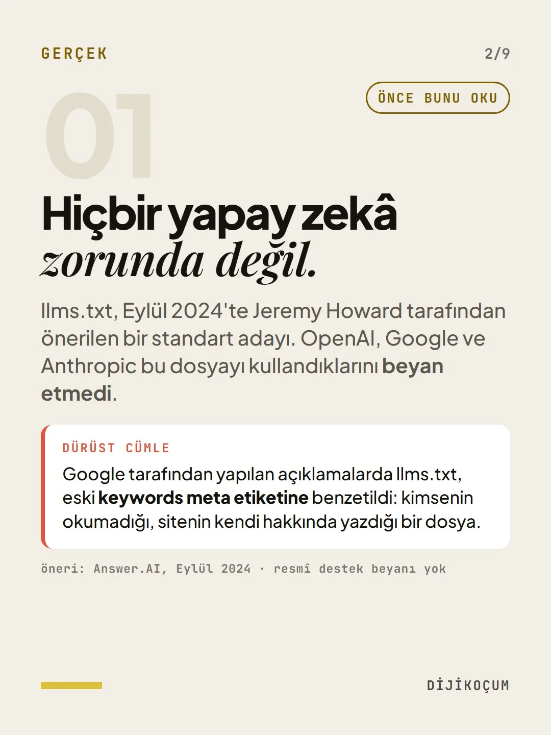 Gerçek: Hiçbir yapay zekâ zorunda değil.