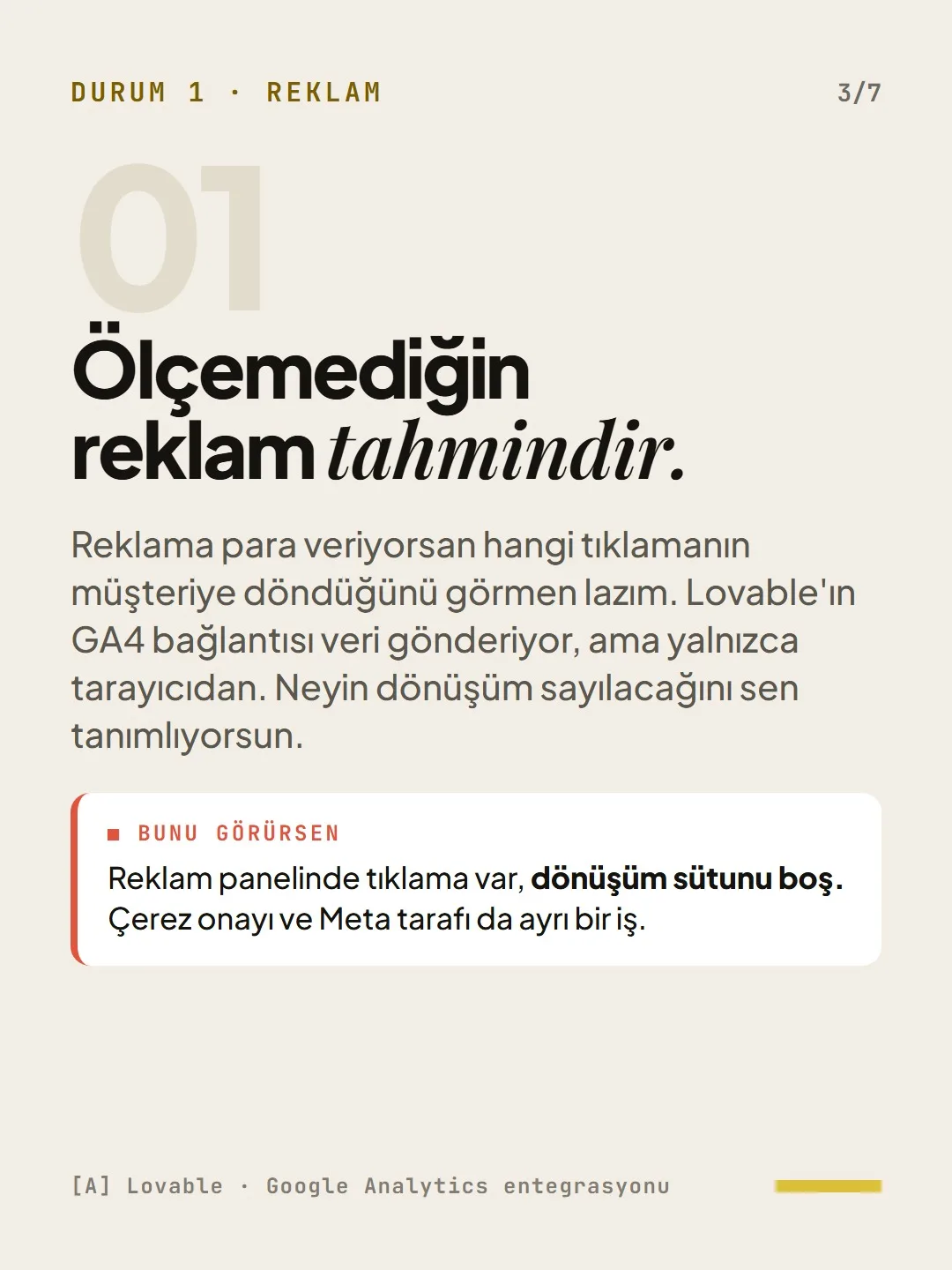Durum 1 · Reklam: Ölçemediğin reklam tahmindir.