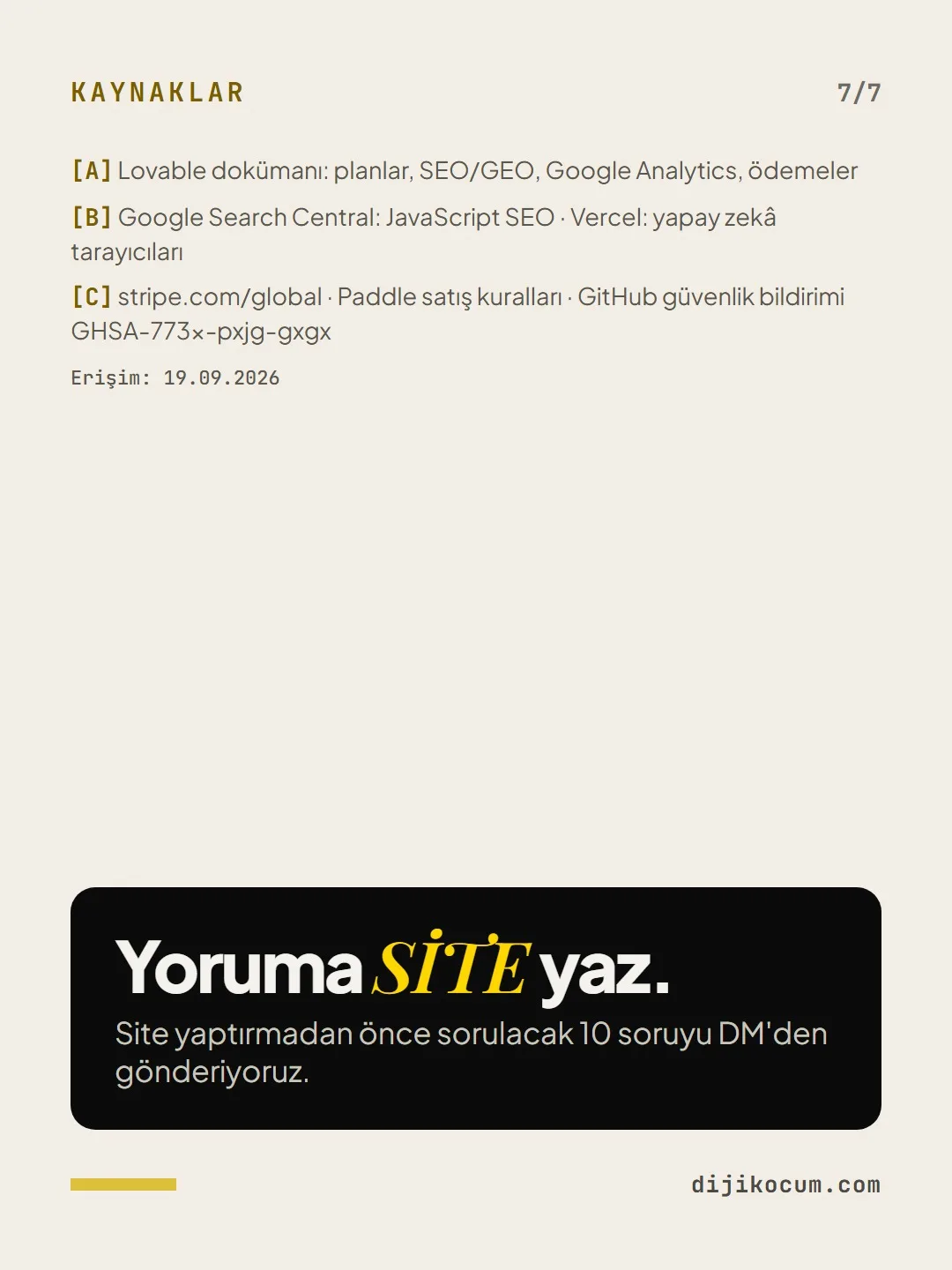 Kaynaklar: Yoruma SİTE yaz.