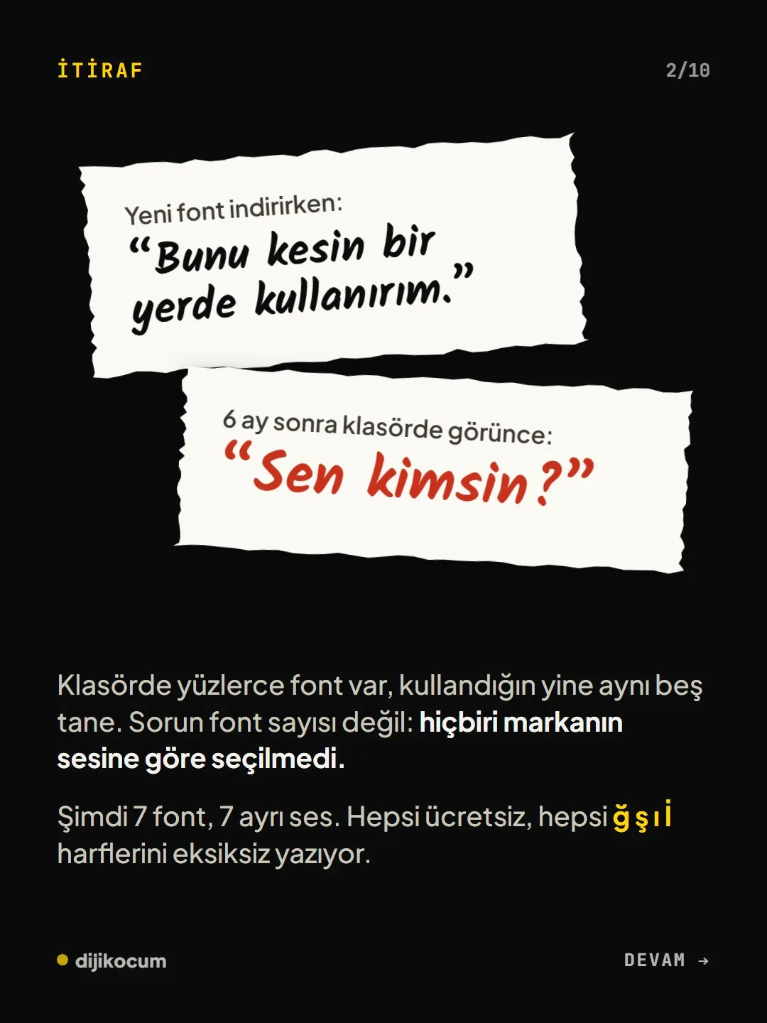 İtiraf: yeni font indirirken “Bunu kesin bir yerde kullanırım”, 6 ay sonra klasörde görünce “Sen kimsin?”. Sorun font sayısı değil, hiçbiri markanın sesine göre seçilmemiş.
