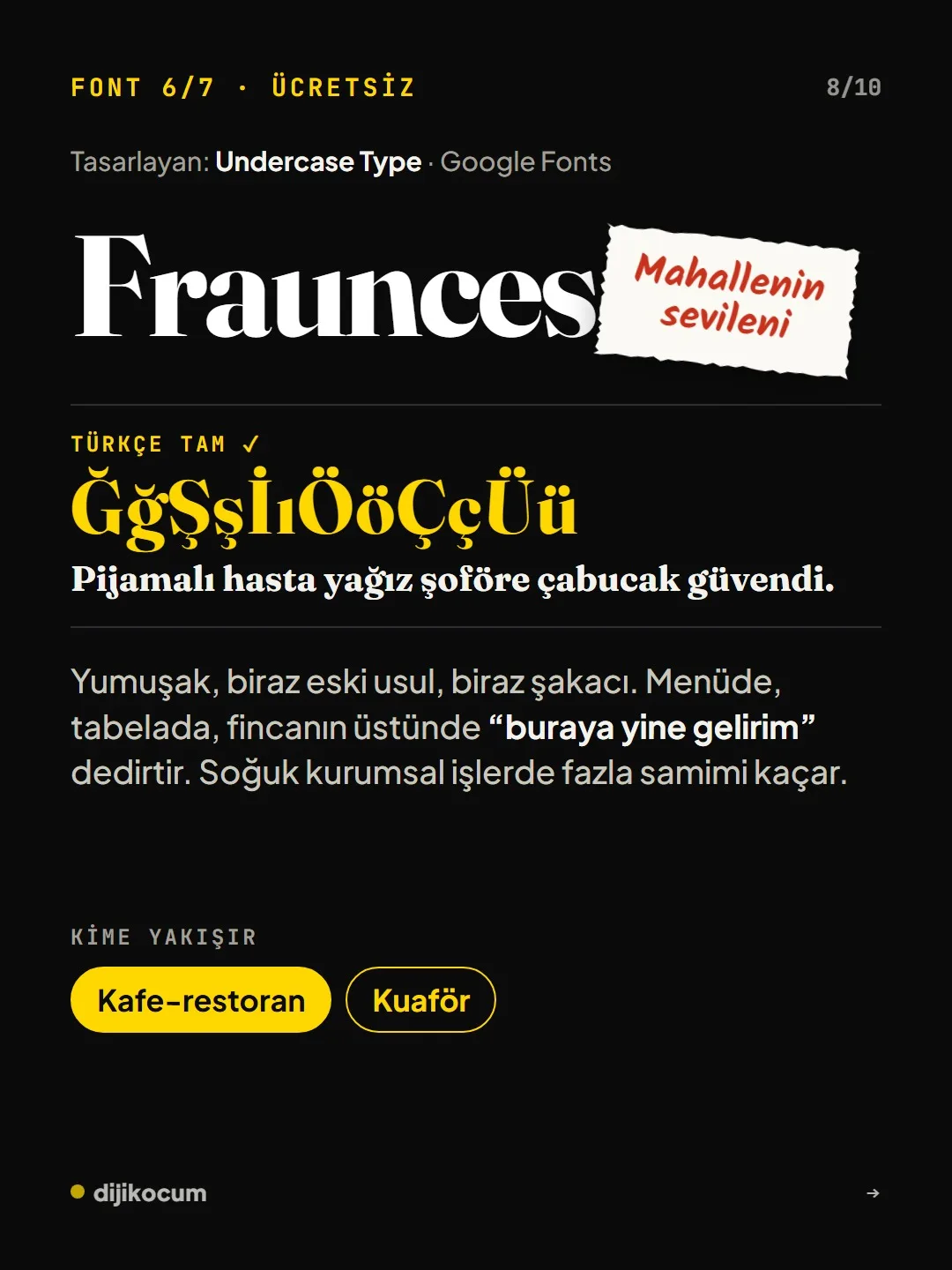 Font 6/7, Fraunces, mahallenin sevileni: yumuşak, biraz eski usul, biraz şakacı. Kime yakışır: kafe-restoran, kuaför.