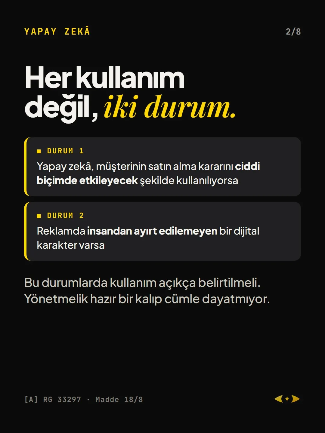 Yapay zekâ: Her kullanım değil, iki durum.