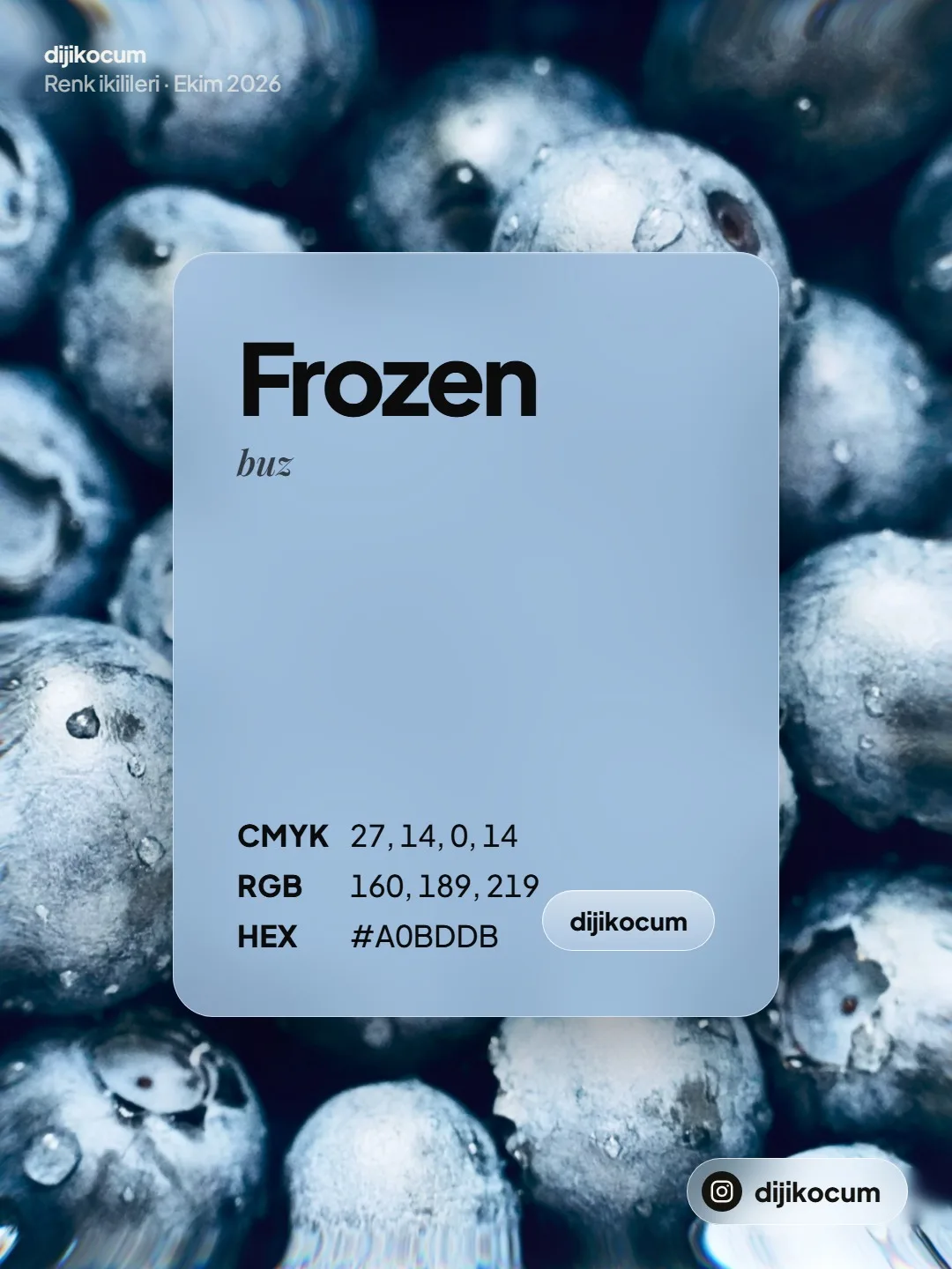 Frozen, buz: CMYK 27, 14, 0, 14; RGB 160, 189, 219; HEX #A0BDDB.