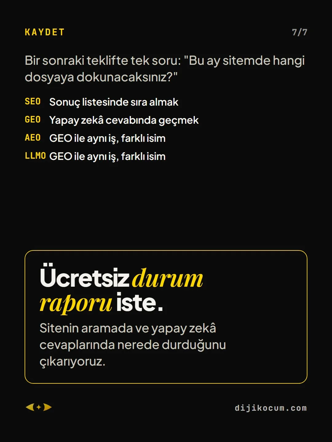 Kapanış: Ücretsiz durum raporu iste. Sitenin aramada ve yapay zekâ cevaplarında nerede durduğunu çıkarıyoruz.