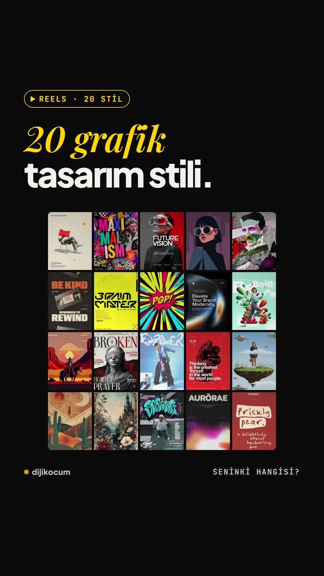 Reels kapağı: 20 grafik tasarım stili. Minimalizmden el yazısına farklı stillerde 20 afişten oluşan ızgara ve “Seninki hangisi?” sorusu.