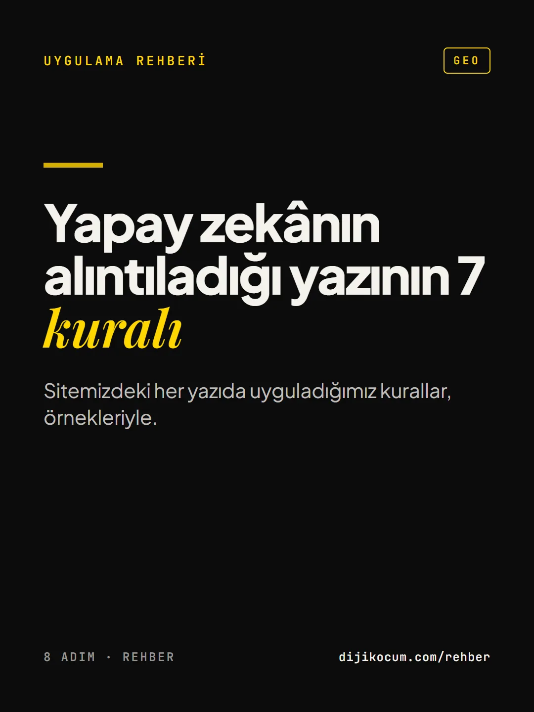 Kapak: Yapay zekânın alıntıladığı yazının 7 kuralı. Sitemizdeki her yazıda uyguladığımız kurallar, örnekleriyle.